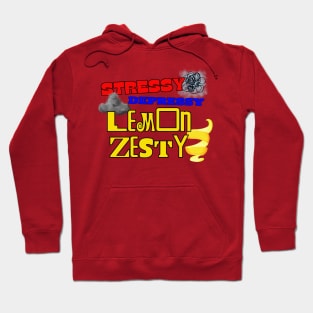 Stressy, Depressy, Lemon Zesty Hoodie